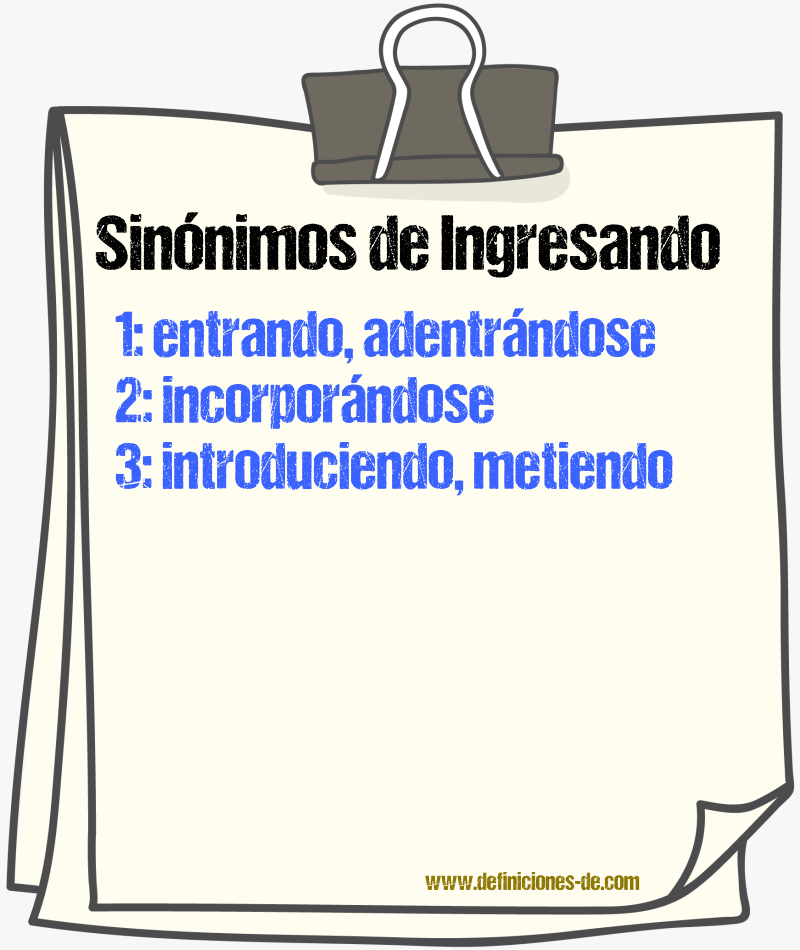 Sinónimos de ingresando