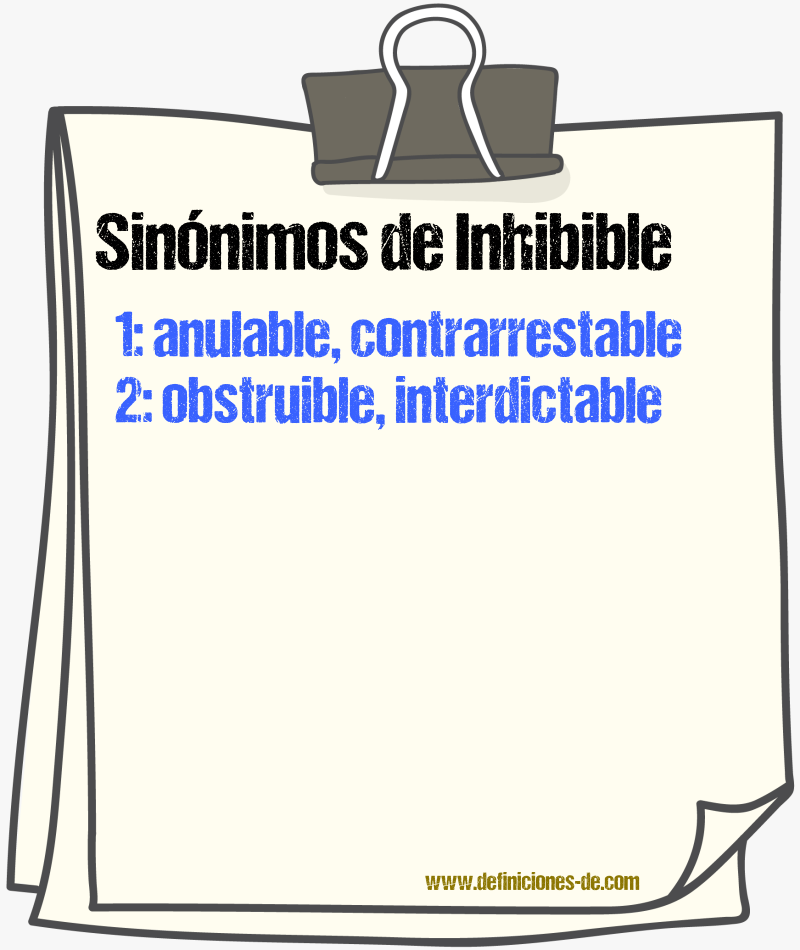 Sinónimos de inhibible
