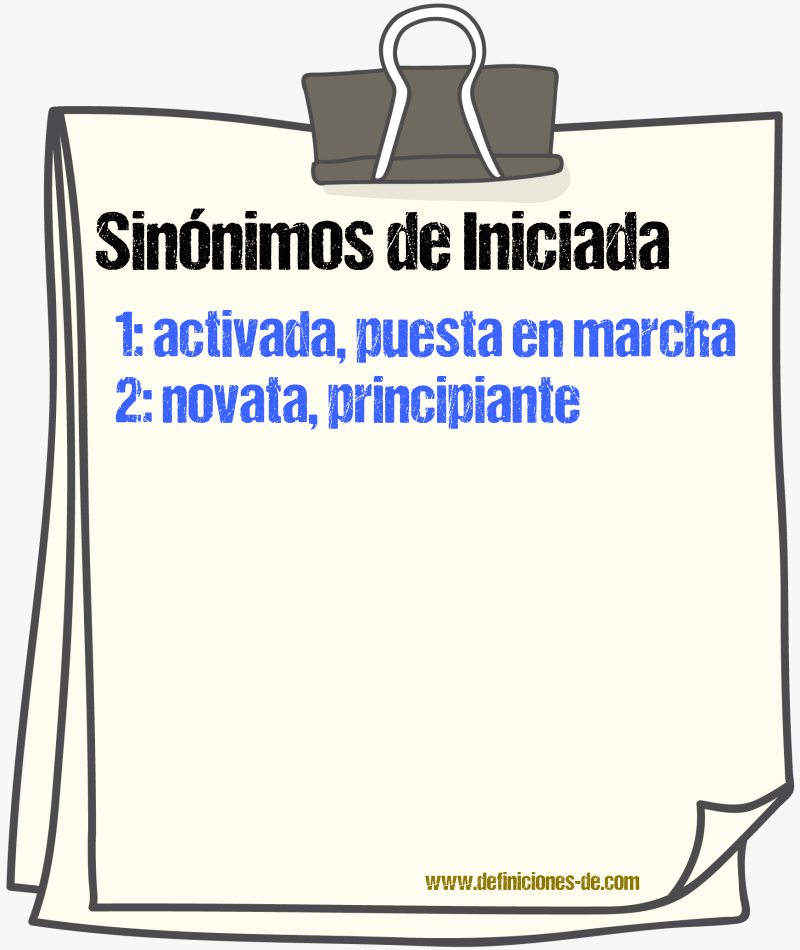 Sinónimos de iniciada