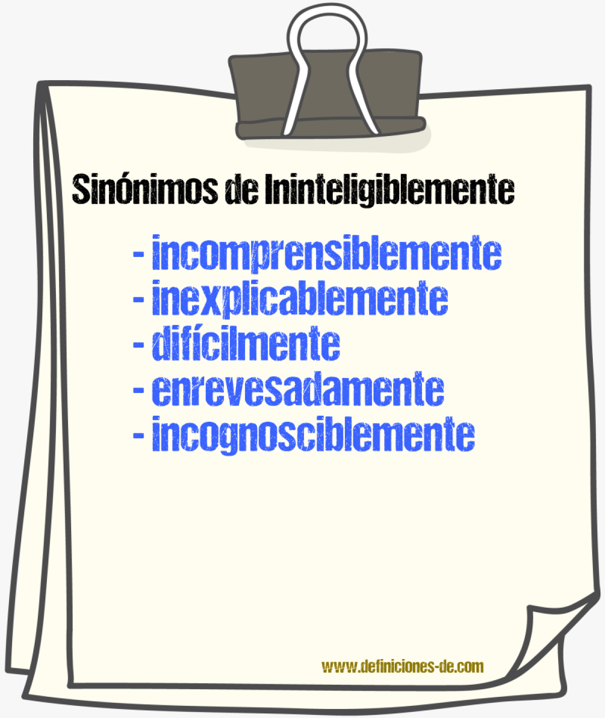 Sinnimos de ininteligiblemente