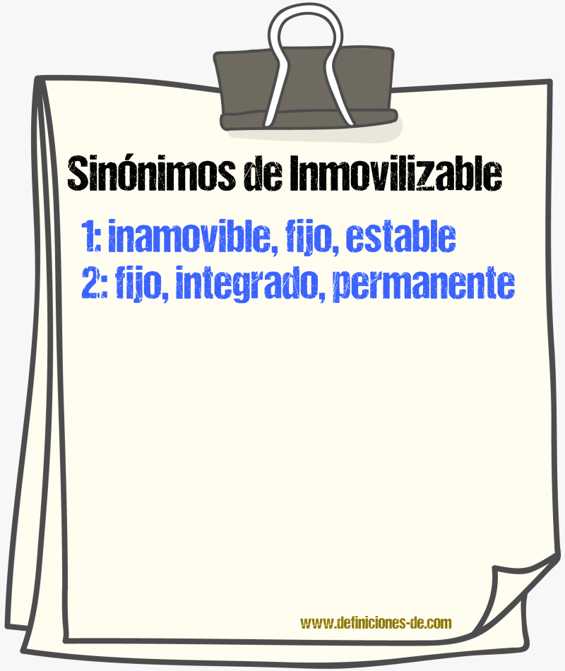 Sinónimos de inmovilizable