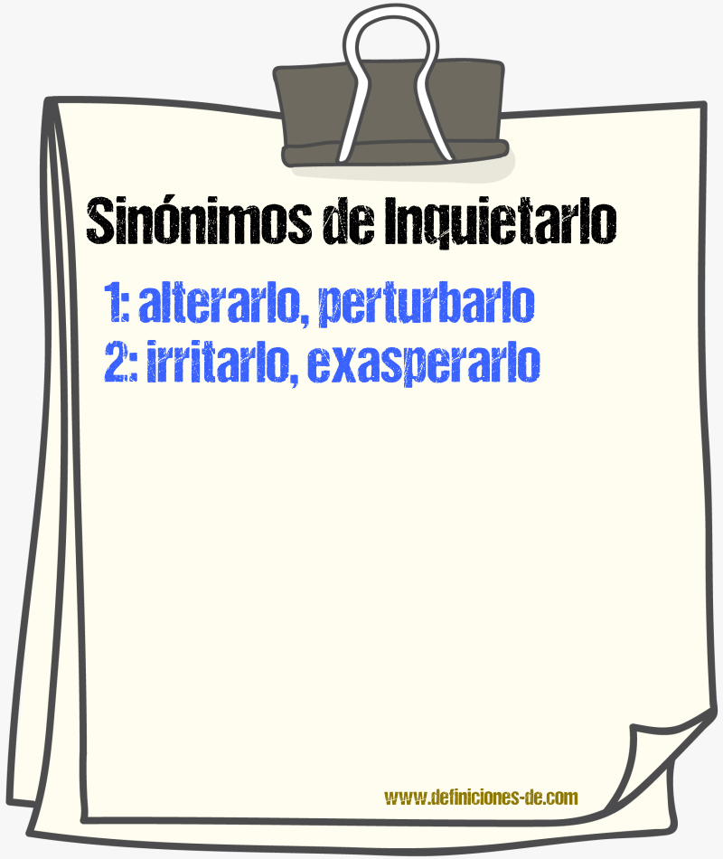 Sinónimos de inquietarlo