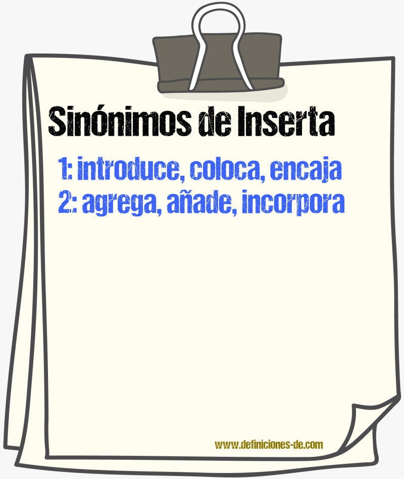 Sinónimos de inserta