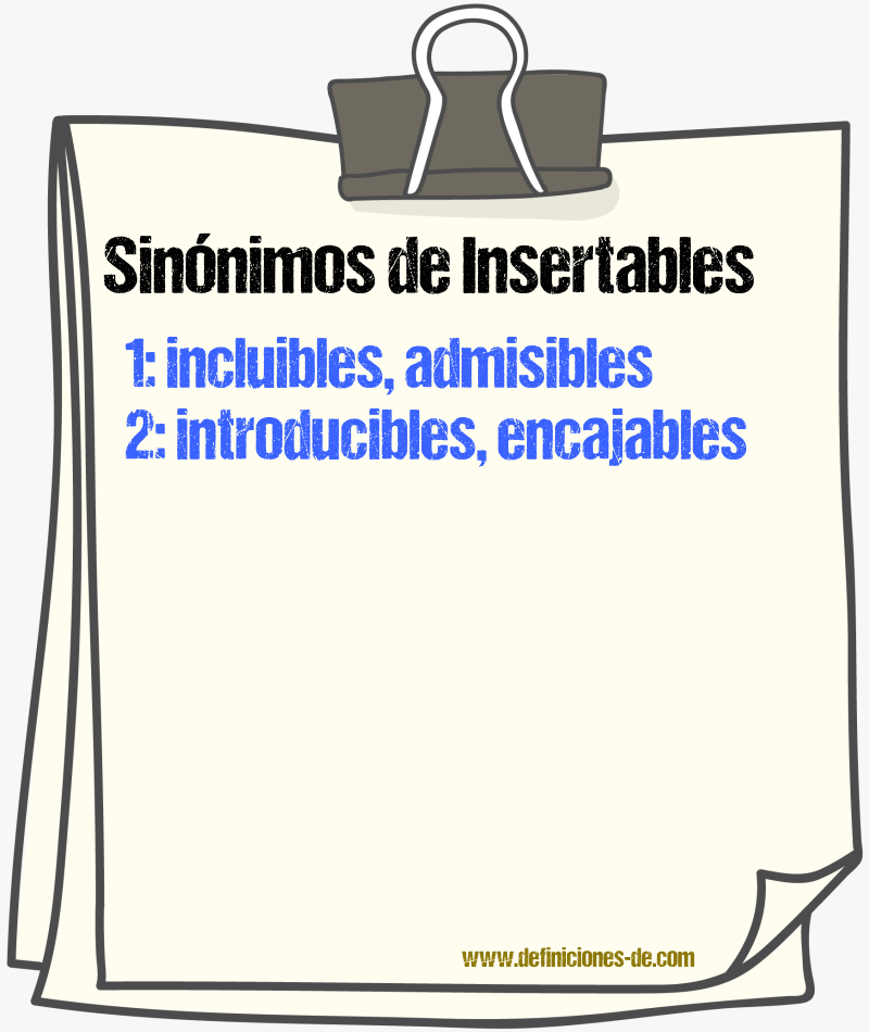 Sinónimos de insertables