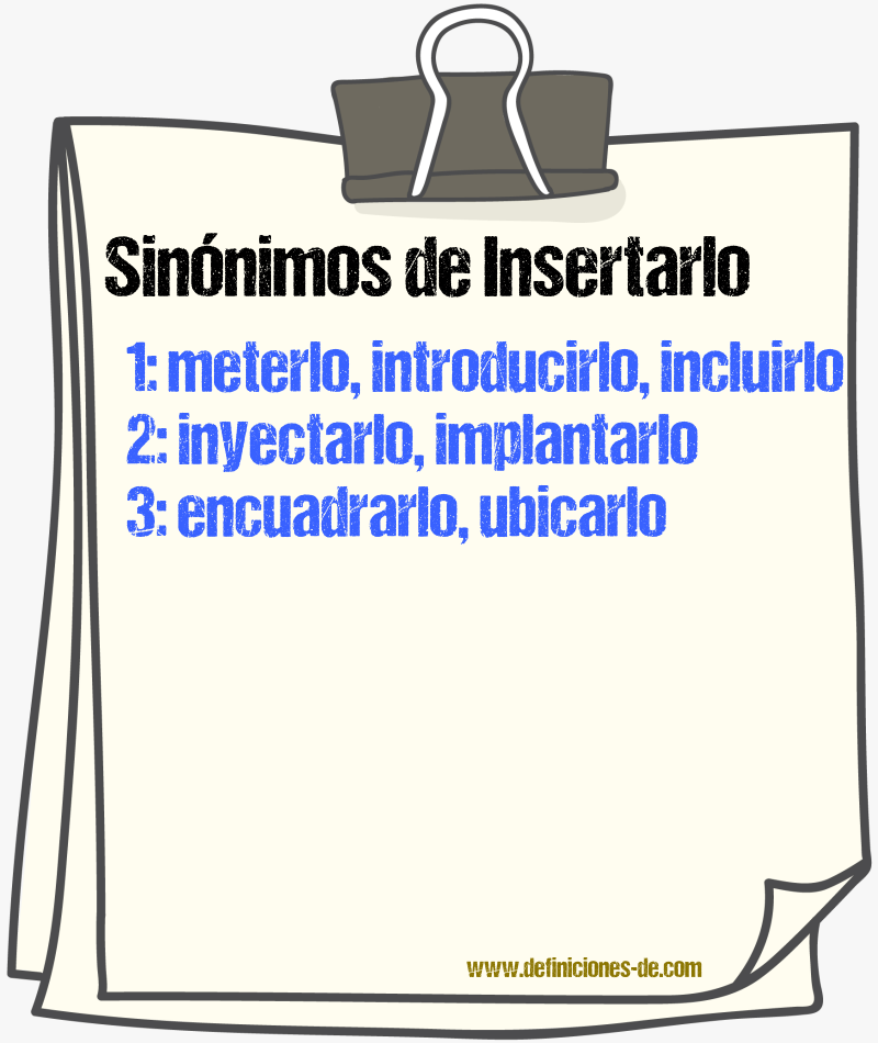 Sinónimos de insertarlo