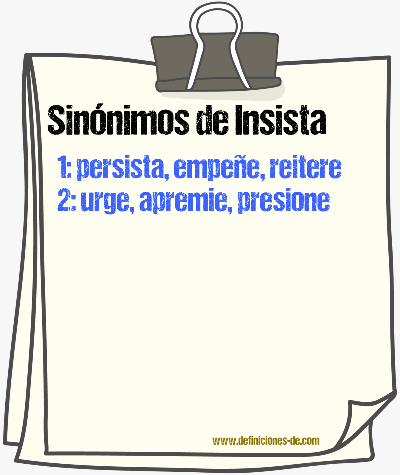 Sinónimos de insista