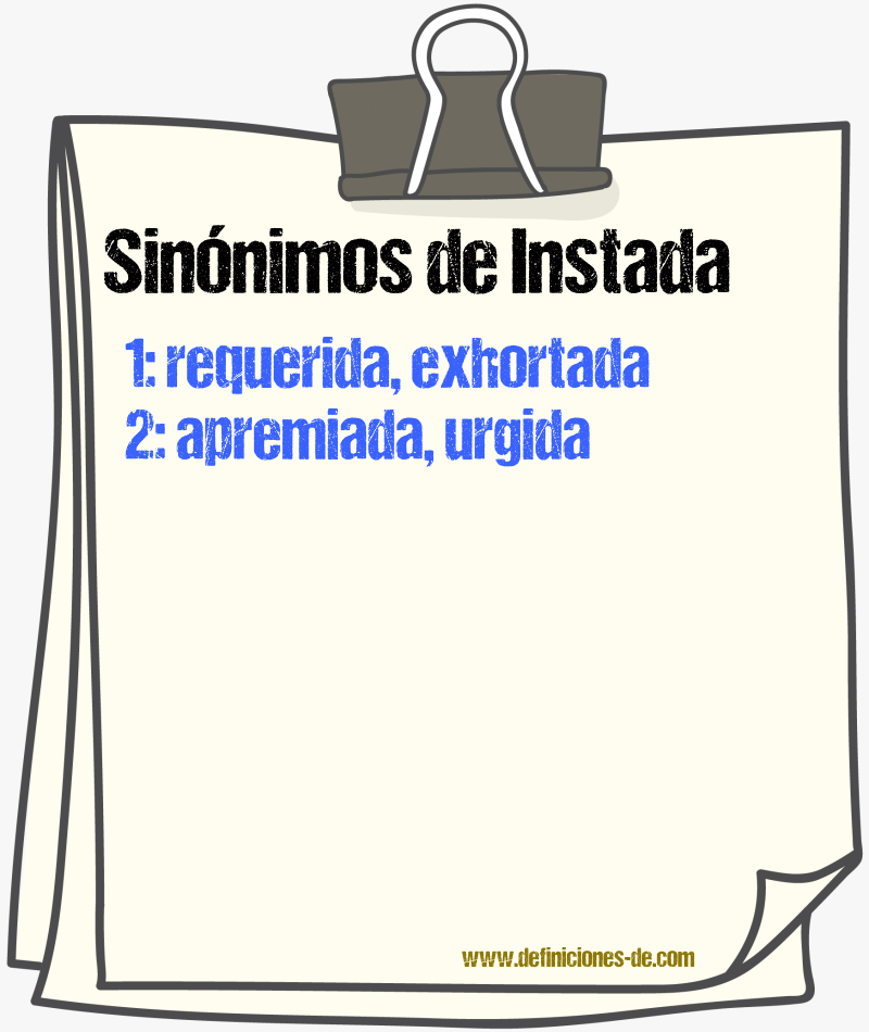 Sinónimos de instada