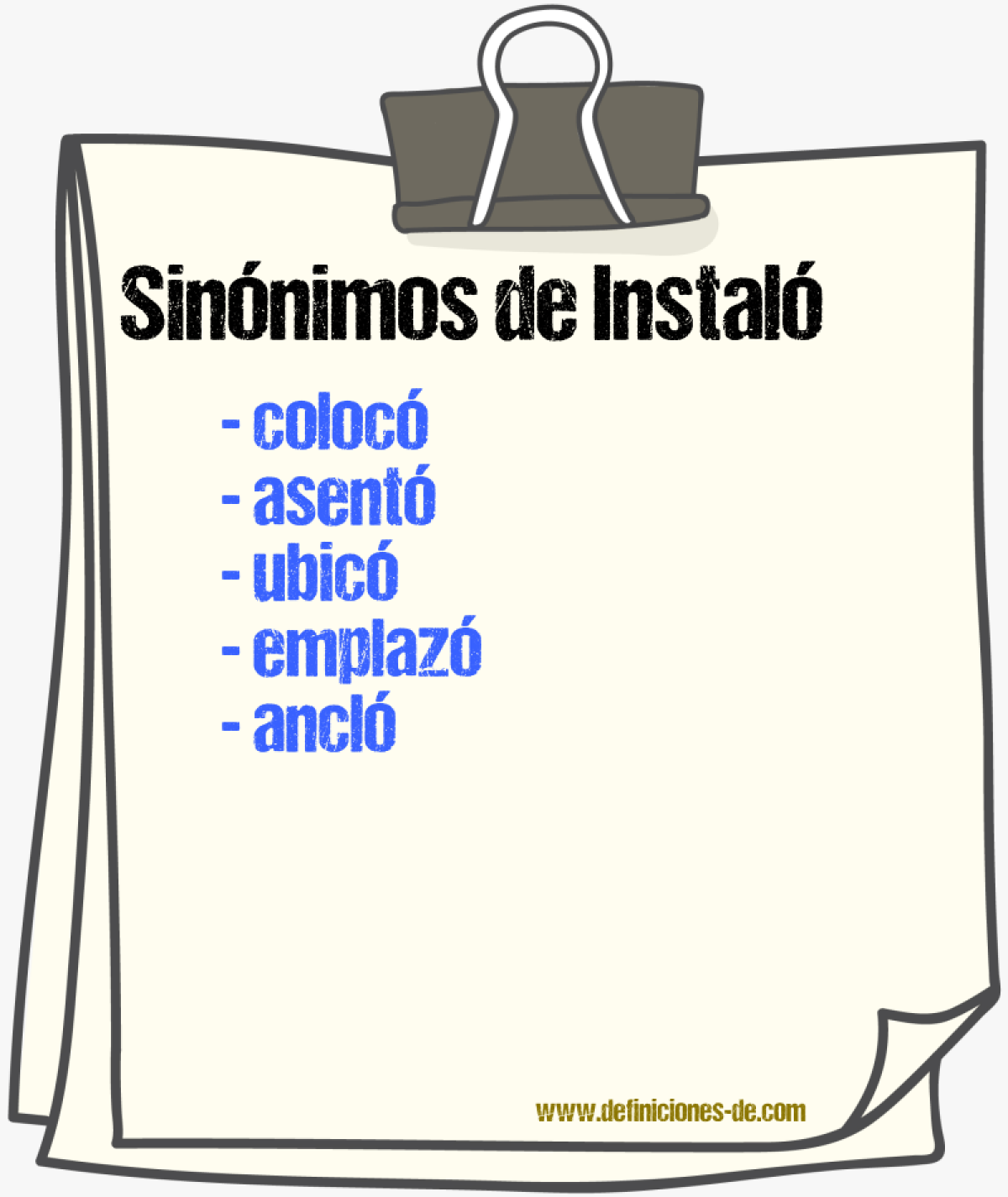 Sinónimos de instaló