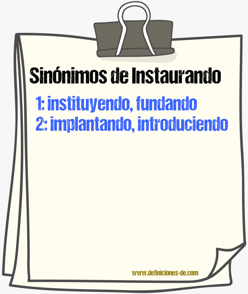 Sinónimos de instaurando