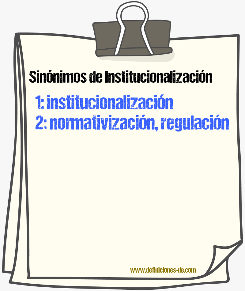 Sinónimos de institucionalización