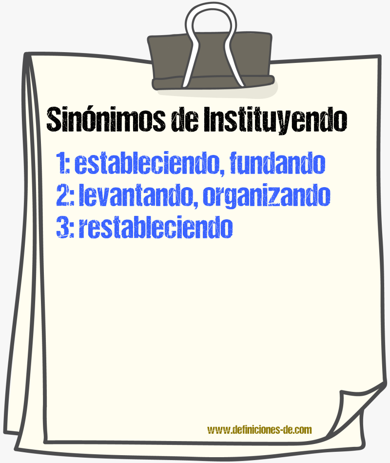 Sinónimos de instituyendo