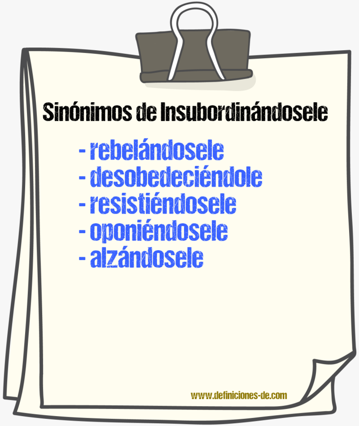 Sinónimos de insubordinándosele