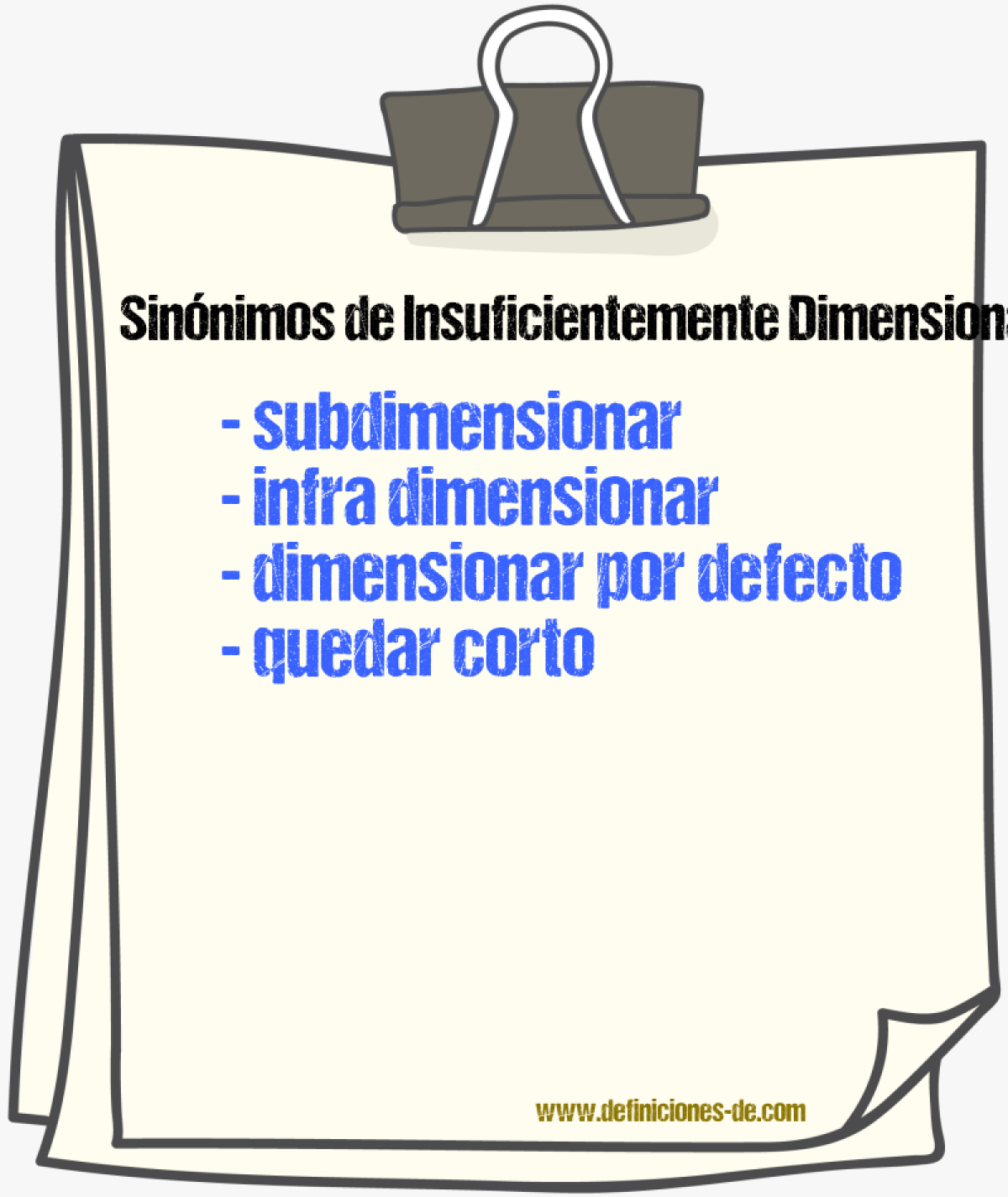 Sinónimos de insuficientemente dimensionar
