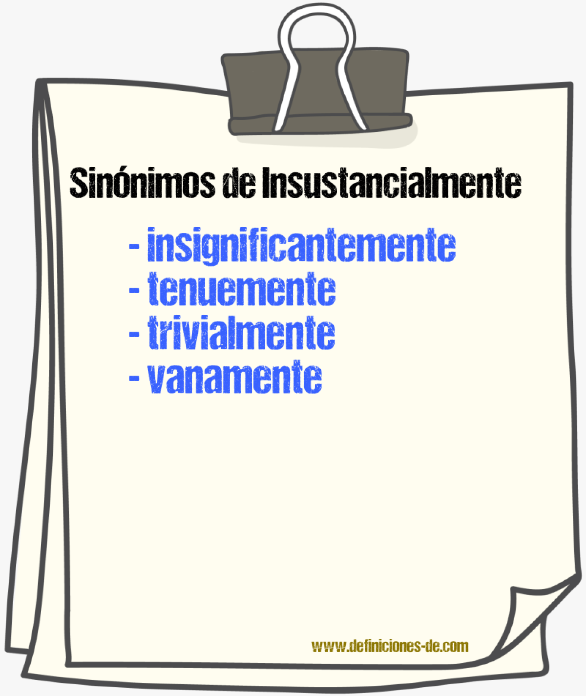 Sinnimos de insustancialmente