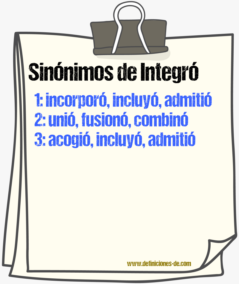 Sinónimos de integró