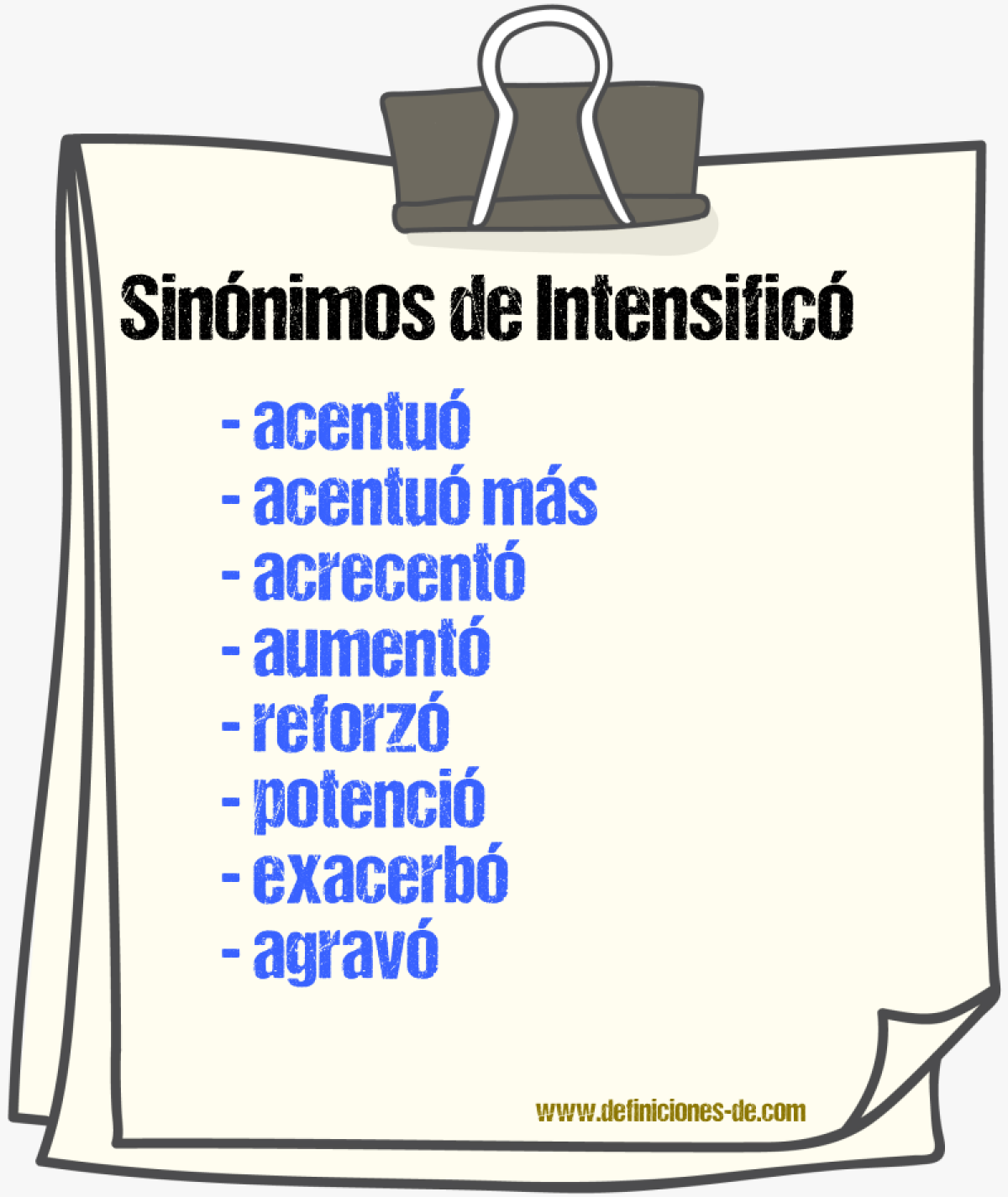 Sinónimos de intensificó