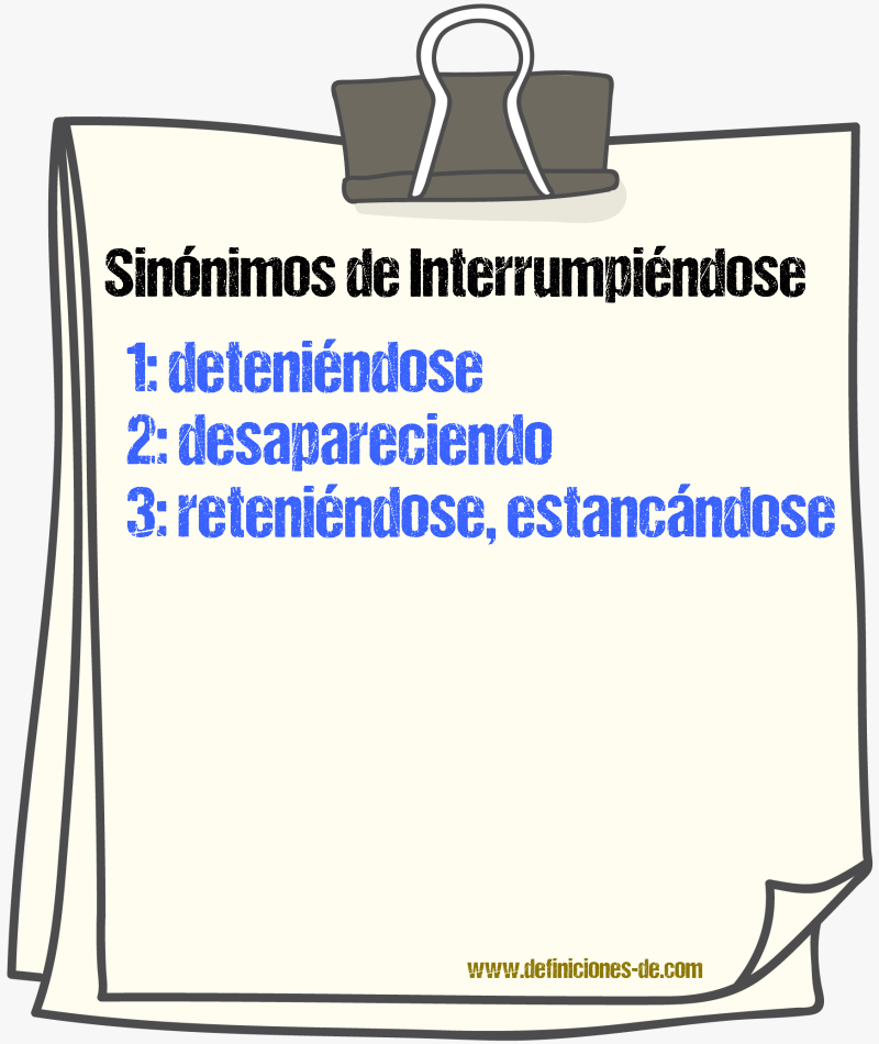 Sinónimos de interrumpiéndose