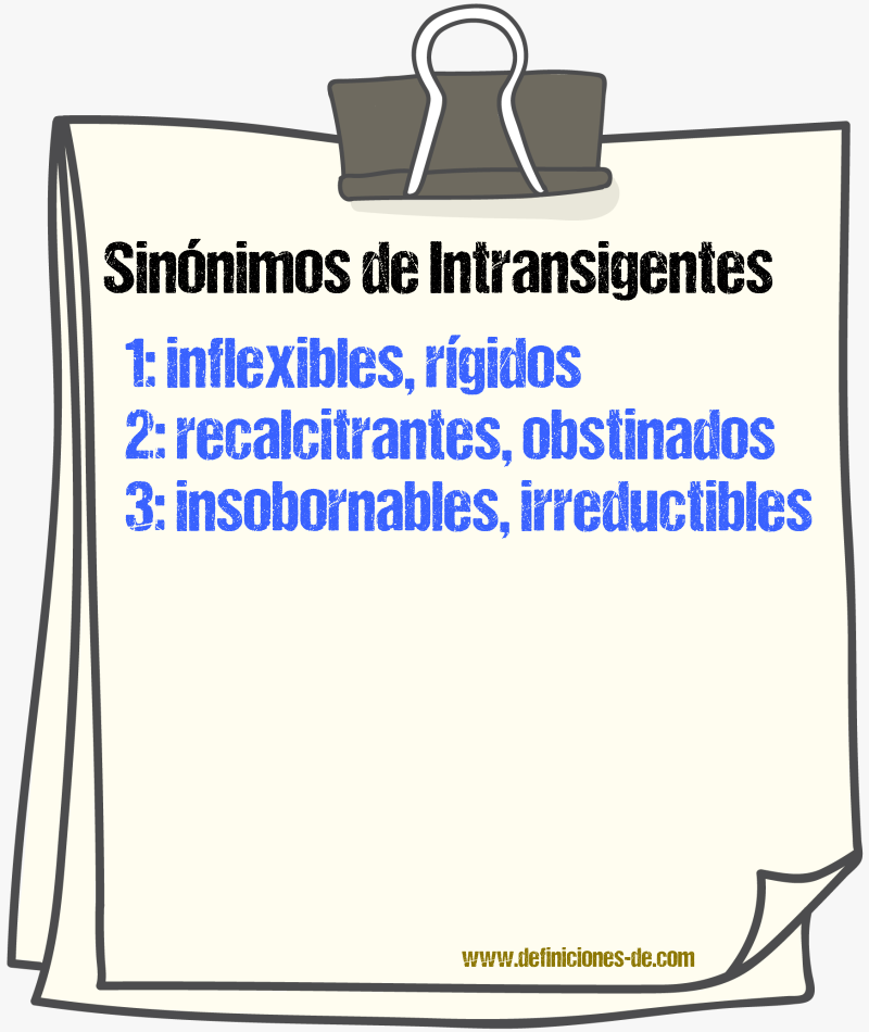 Sinónimos de intransigentes