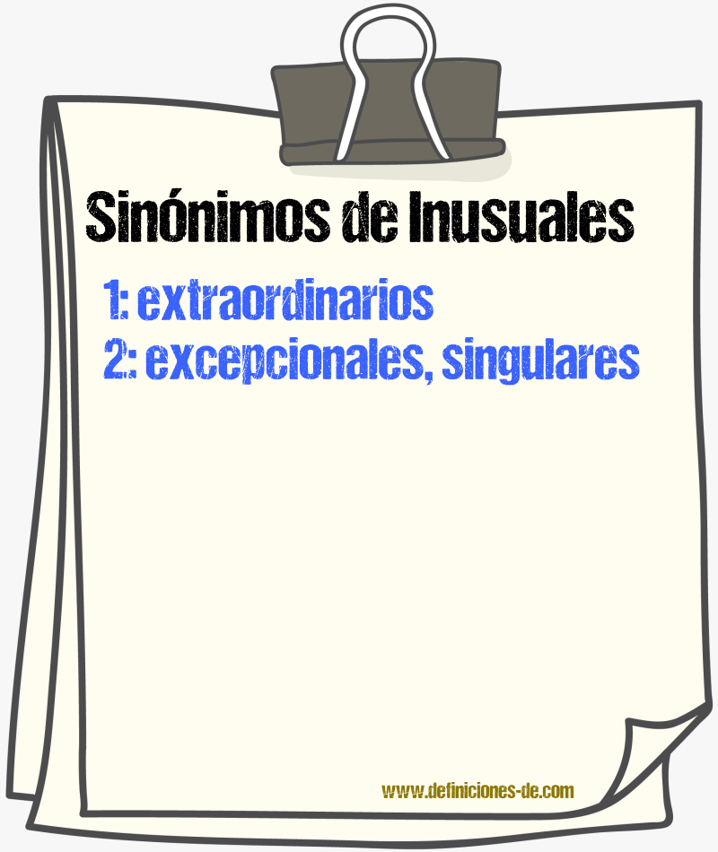 Sinónimos de inusuales