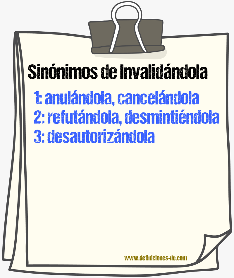 Sinónimos de invalidándola