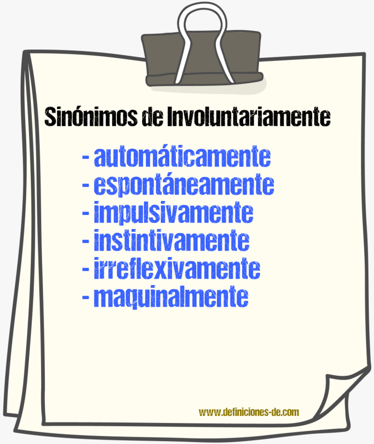 Sinnimos de involuntariamente