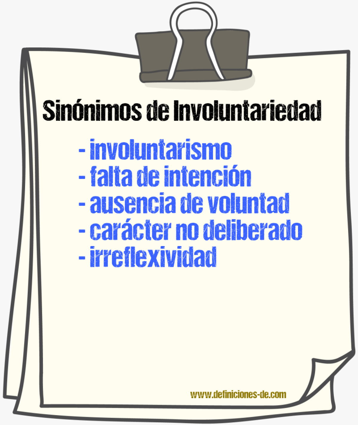 Sinónimos de involuntariedad