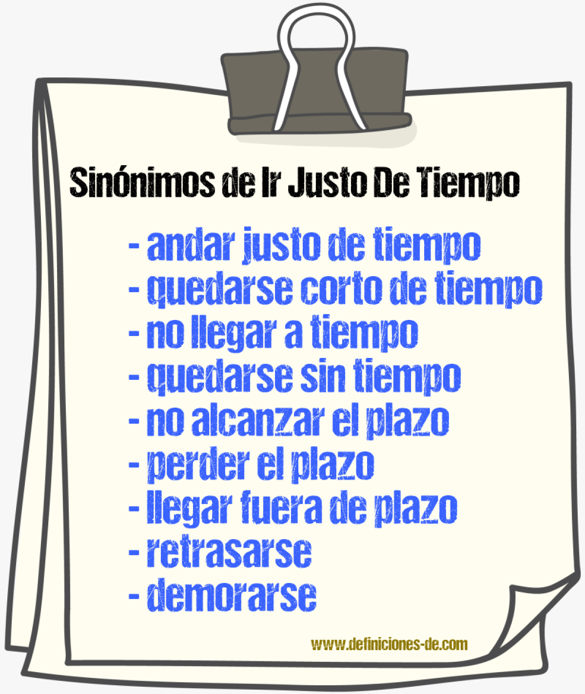 Sinónimos de ir justo de tiempo