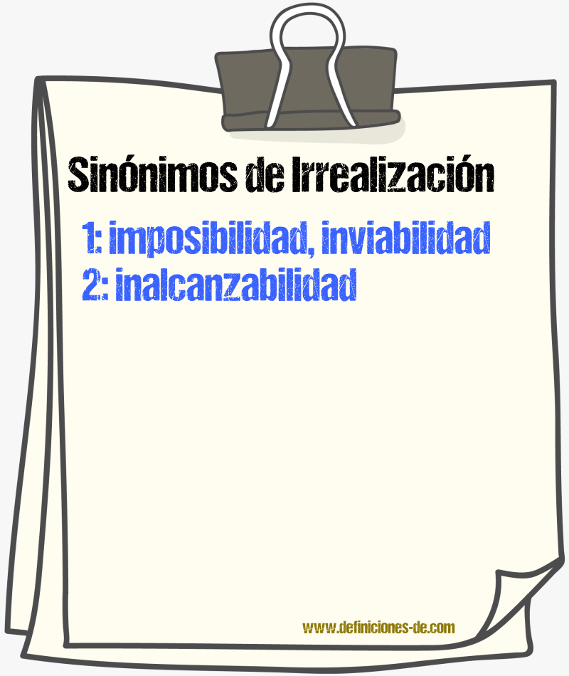 Sinónimos de irrealización