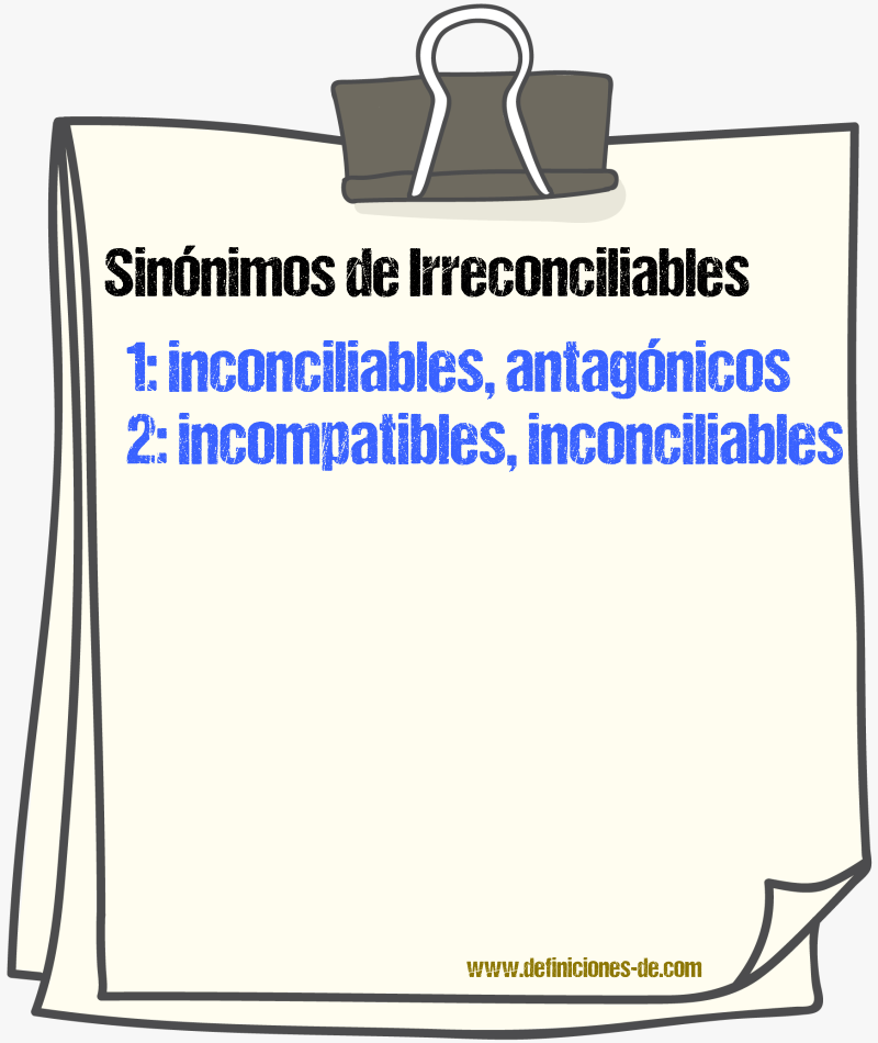 Sinónimos de irreconciliables