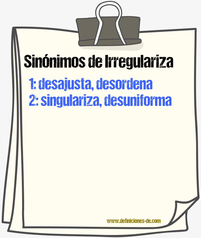 Sinónimos de irregulariza