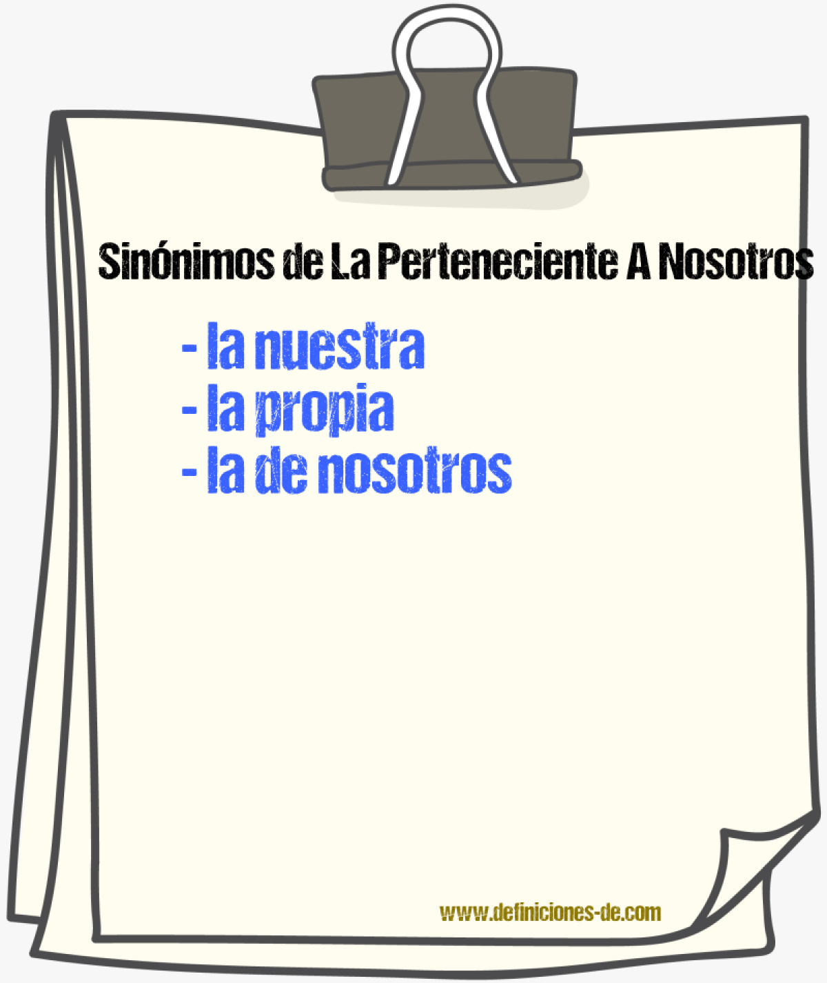 Sinónimos de la perteneciente a nosotros