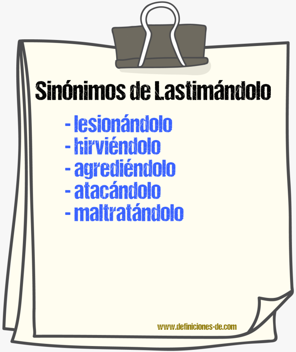 Sinónimos de lastimándolo