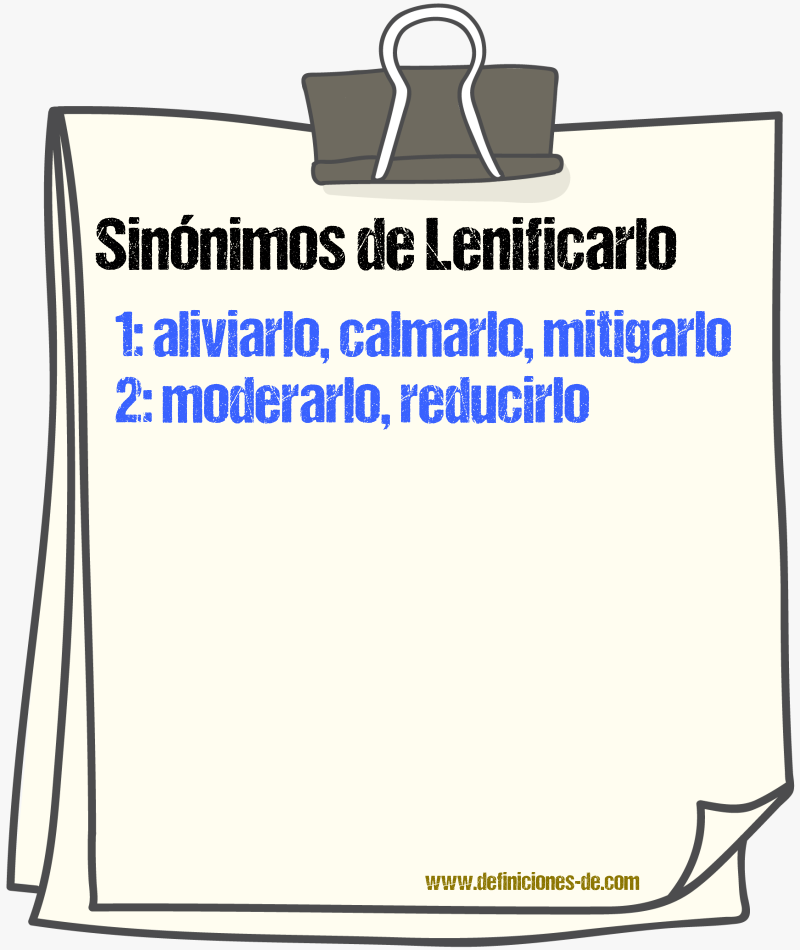 Sinónimos de lenificarlo