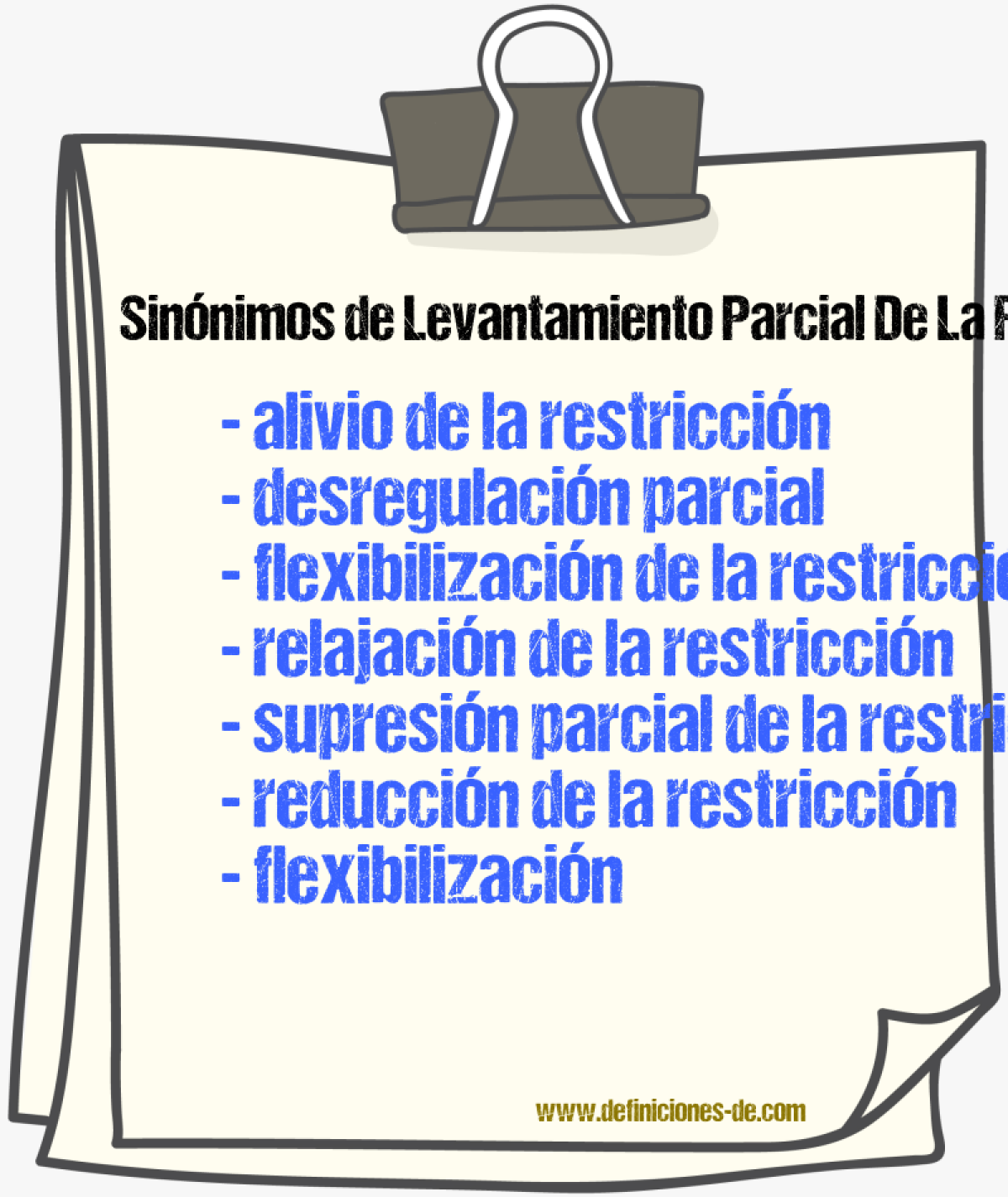 Sinónimos de levantamiento parcial de la restricción