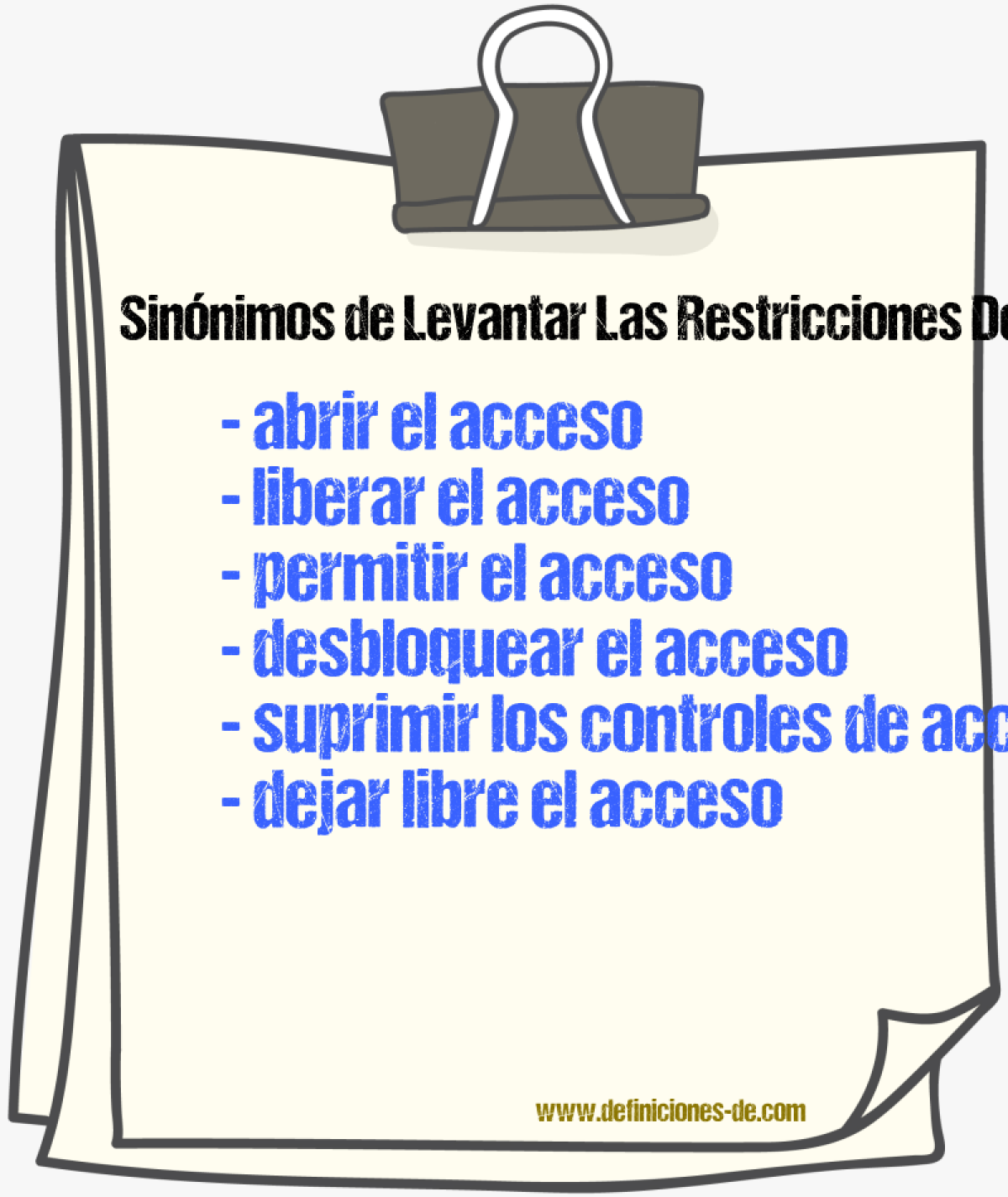 Sinónimos de levantar las restricciones de acceso