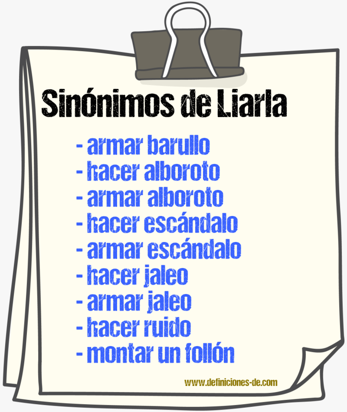 Sinónimos de liarla