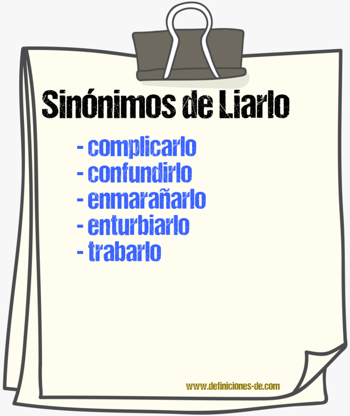 Sinónimos de liarlo