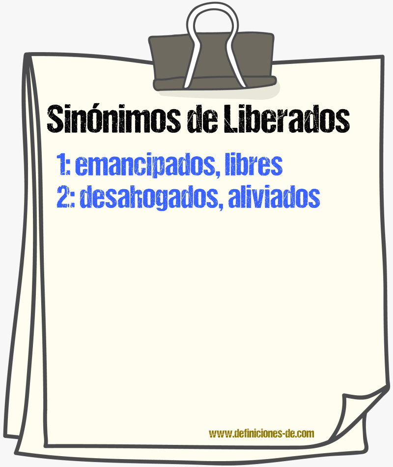 Sinónimos de liberados
