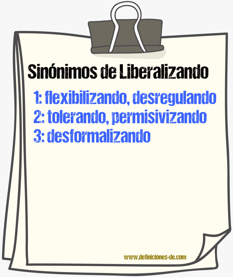 Sinónimos de liberalizando