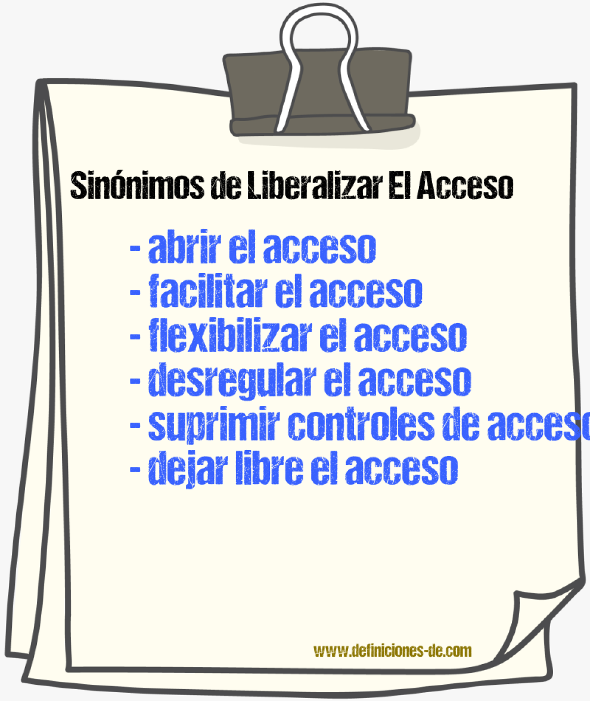 Sinónimos de liberalizar el acceso