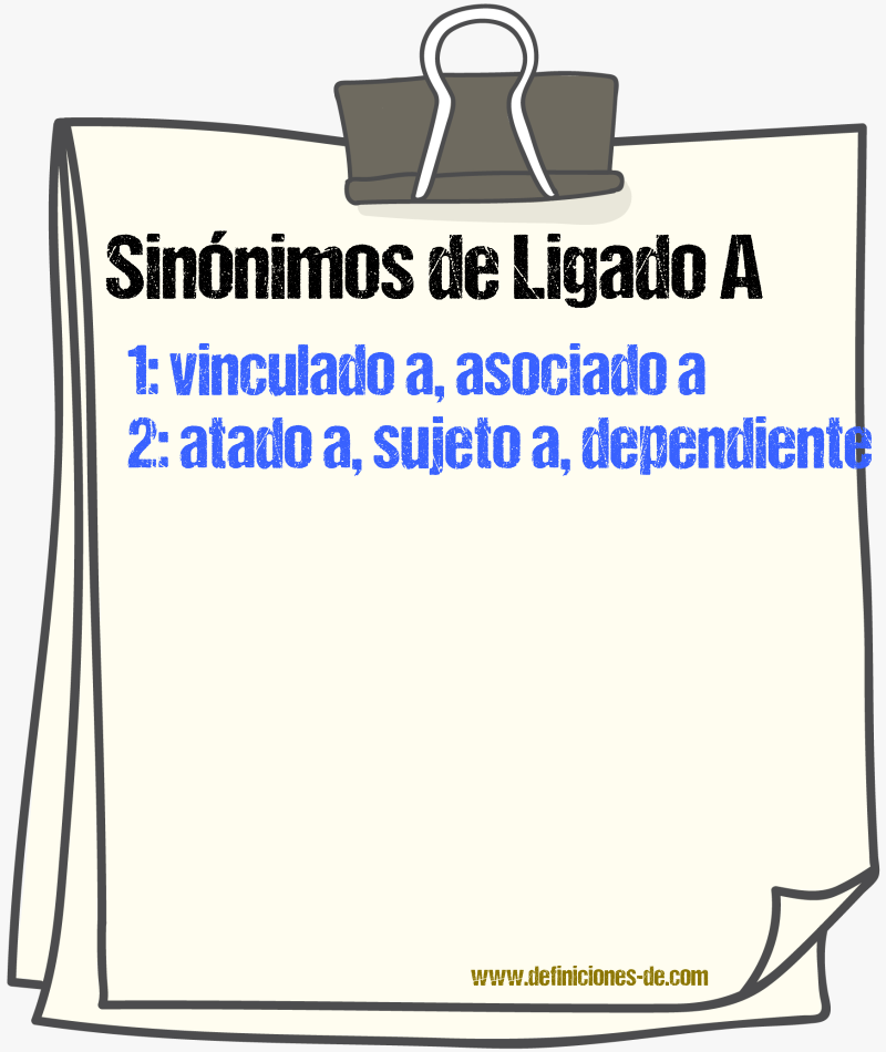 Sinónimos de ligado a