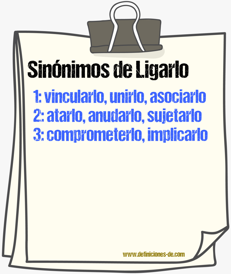 Sinónimos de ligarlo