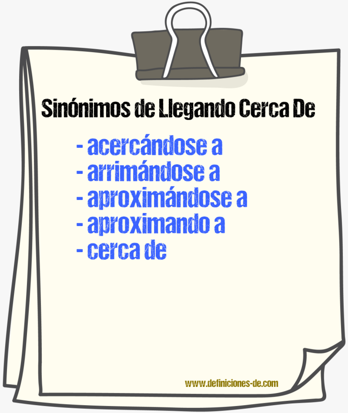 Sinónimos de llegando cerca de