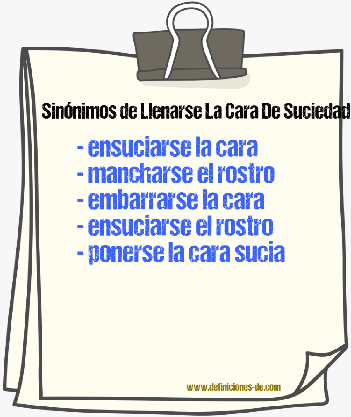 Sinónimos de llenarse la cara de suciedad
