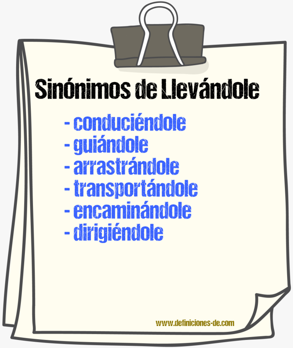 Sinónimos de llevándole