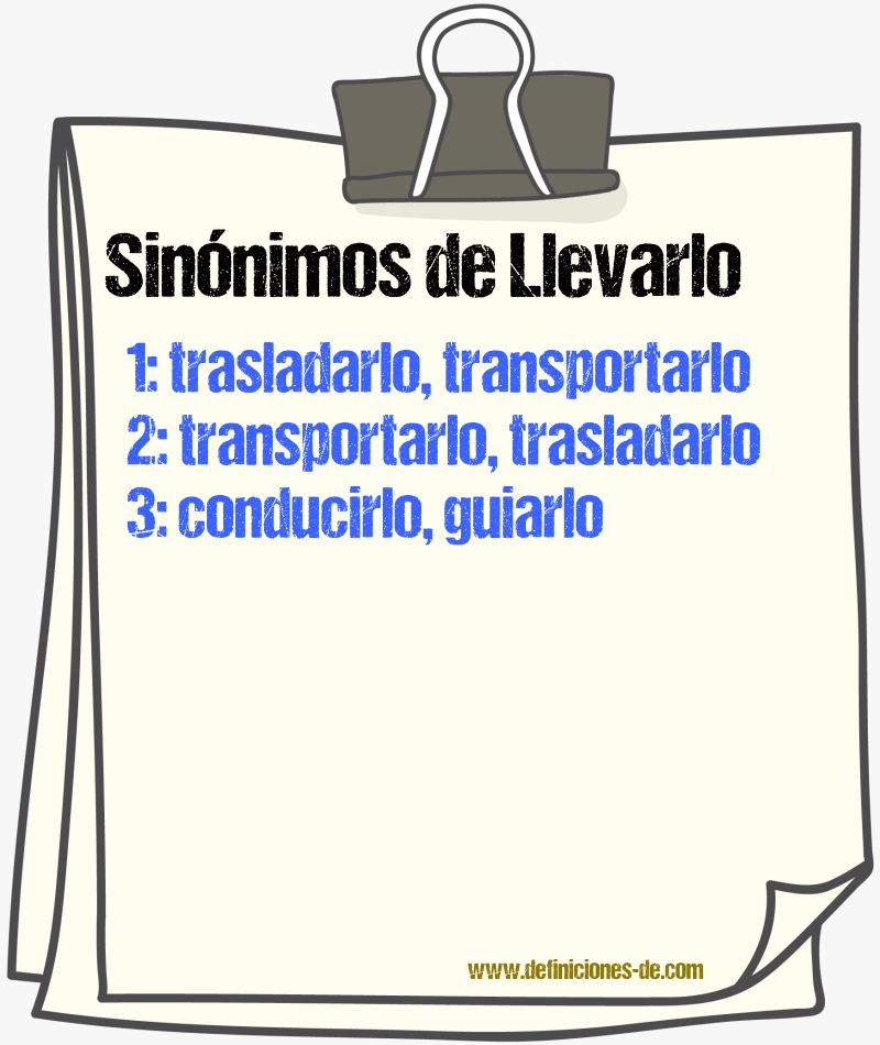 Sinónimos de llevarlo