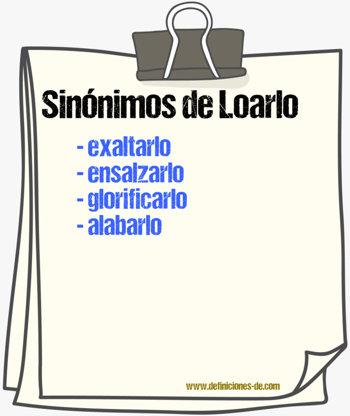 Sinónimos de loarlo