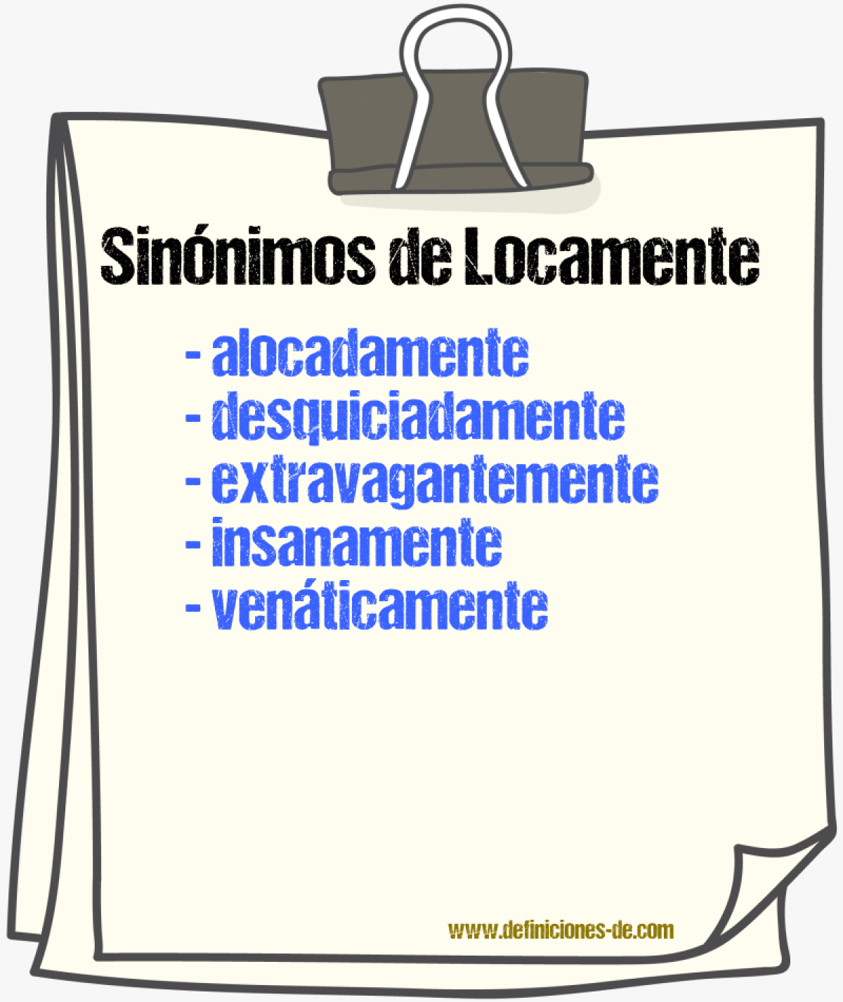 Sinnimos de locamente