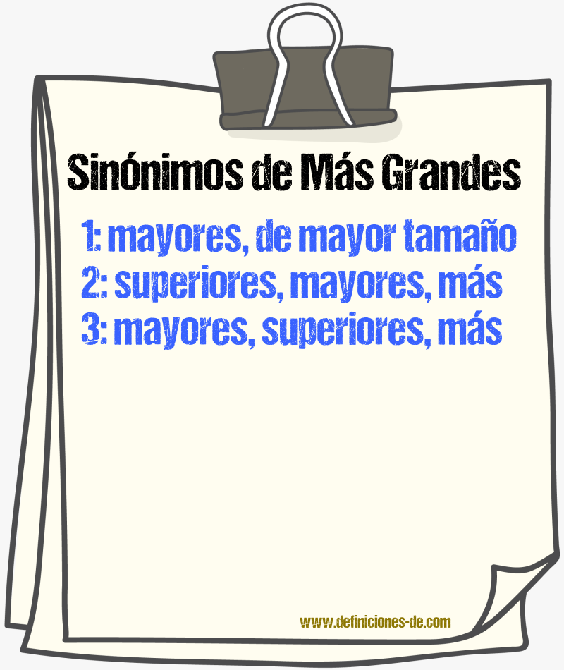 Sinónimos de más grandes