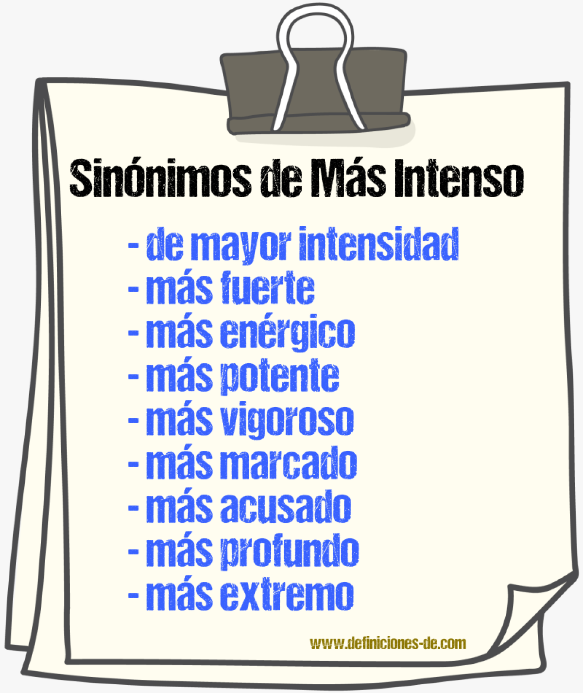 Sinónimos de más intenso